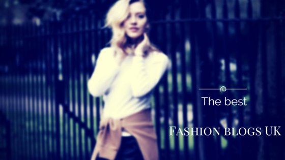 The best Fashion Blogs UK